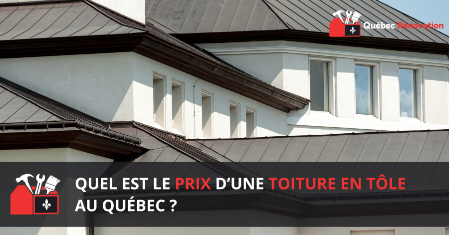 Prix toiture tole quebec