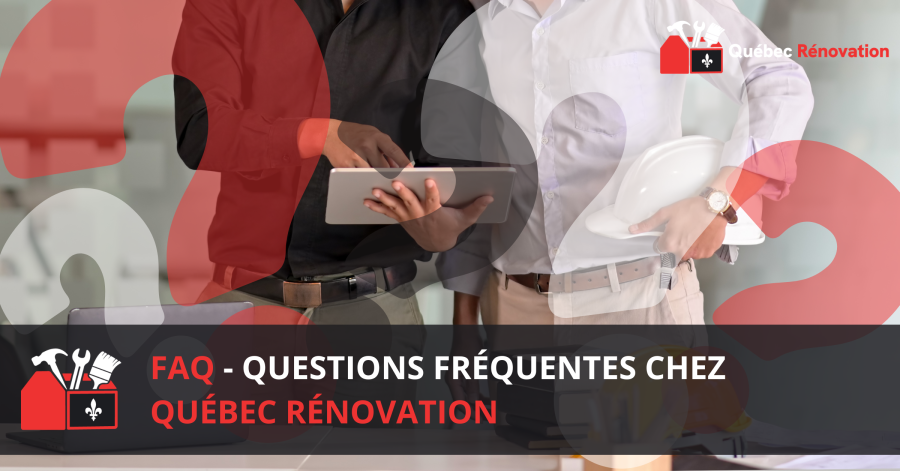 faq questions frequentes quebec renovation
